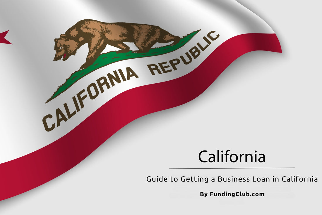 Guide to Getting a Business Loan in California