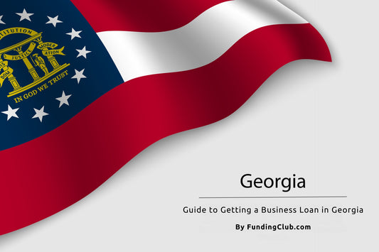 Guide to Getting a Business Loan in Georgia