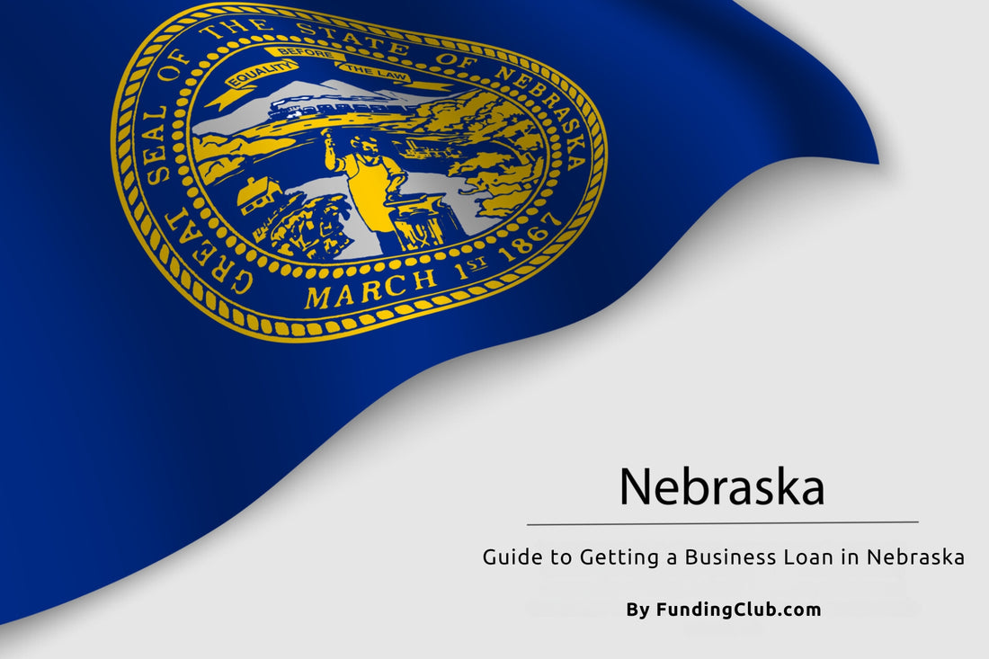 Guide to Getting a Business Loan in Nebraska