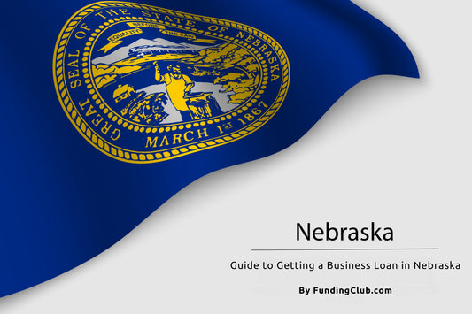 Guide to Getting a Business Loan in Nebraska